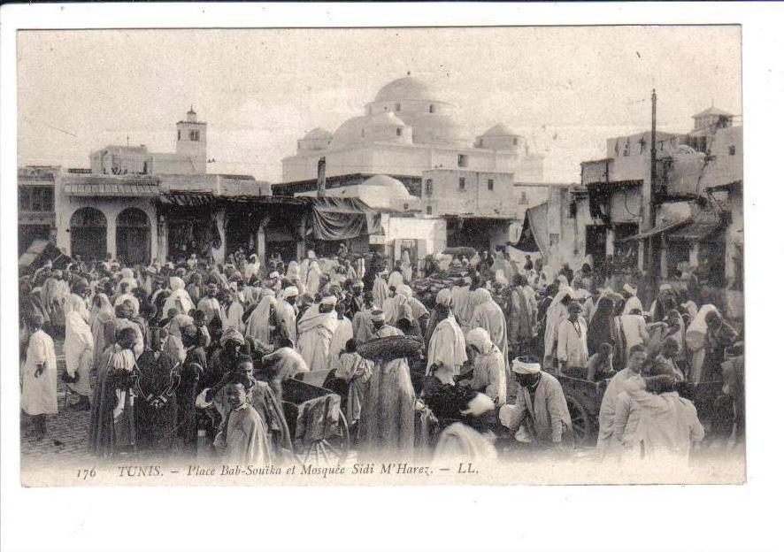 176 TUNIS. - Place Bab-Souïka et Mosquée Sidi M´Harez. - LL.