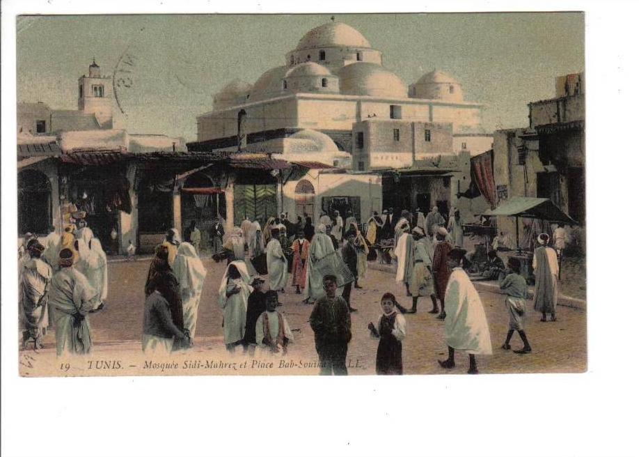 19 TUNIS. - Mosquée Sidi-Mahrez et Place Bab-Souïka - LL.