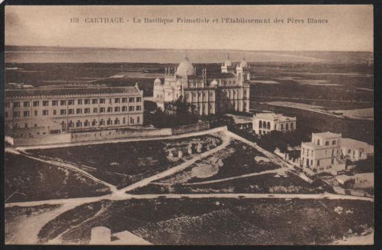 TY)73) Carthage La Basilique Primatiale et l'Etablissement des Pères Blancs