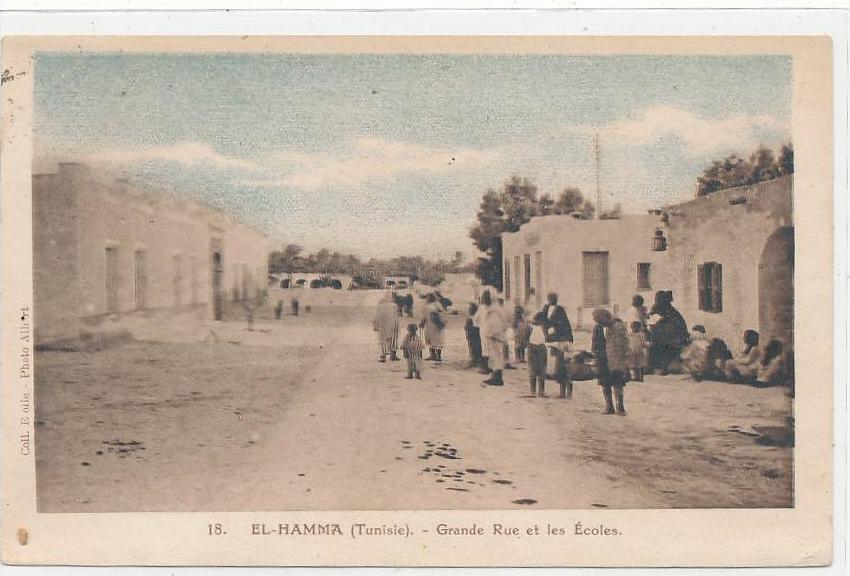 TUNISIE )) EL HAMMA Grande rue et les Ecoles N° 18