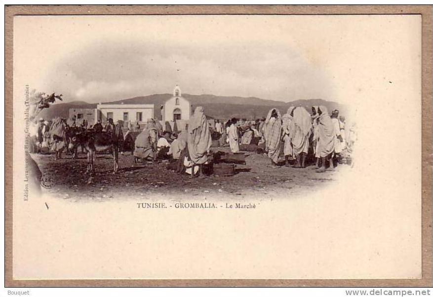 TUNISIE - GROMBALIA - Le Marché - éditeur Levasseur et Haas - avant 1904