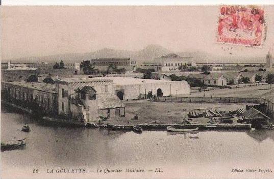 LA GOULETTE 12 LE QUARTIER MILITAIRE