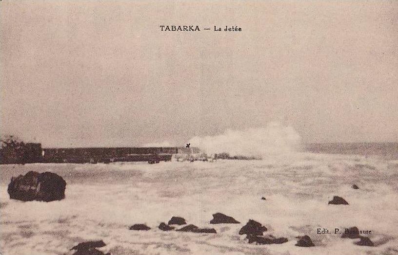 TUNISIE - TABARKA - La Jetée - Environs de LA CALLE - Zouave - la Manouba