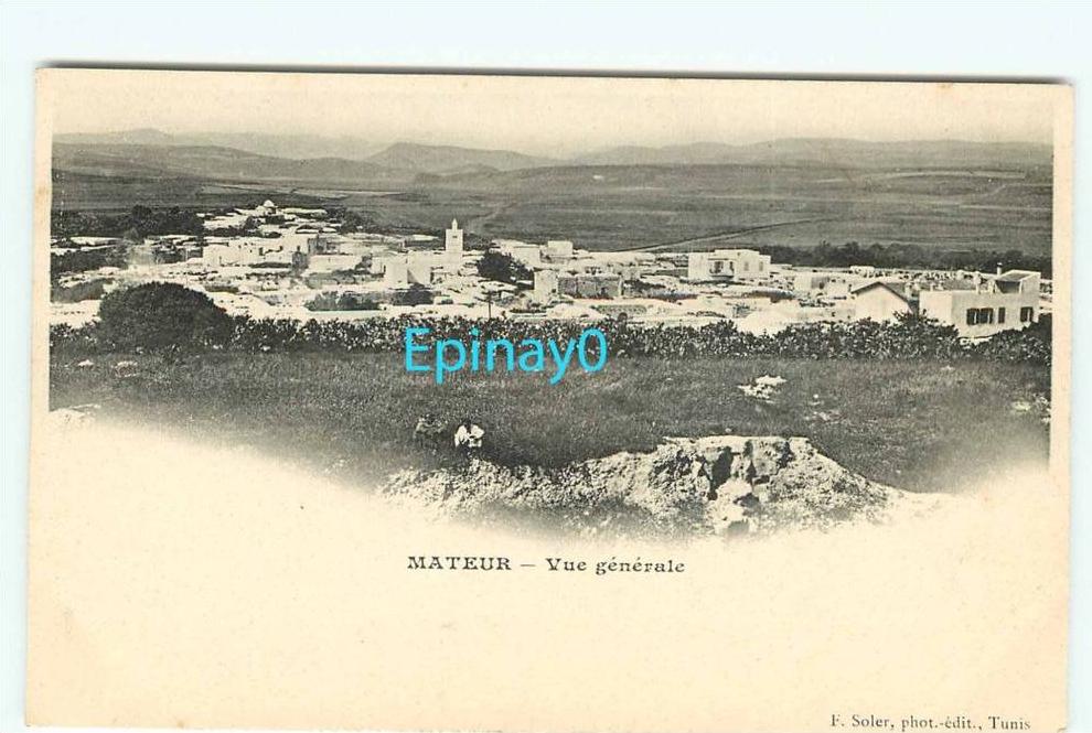 B - TUNISIE - MATEUR - vue générale - édition Soler - cliché avant 1903