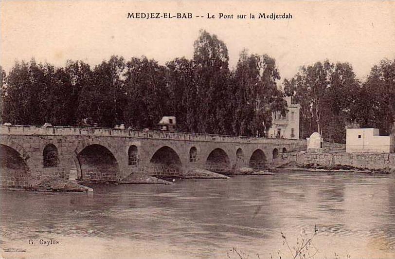 Medjez El Bab Le Pont sur la Medjerdah